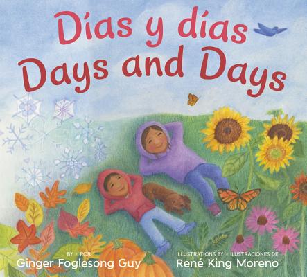 Dias Y Dias/Days and Days: Bilingual Spanish-English Children's Book - Ginger Foglesong Guy