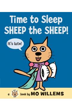Time to Sleep, Sheep the Sheep! - Mo Willems