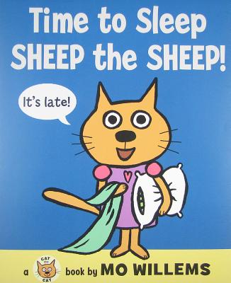 Time to Sleep, Sheep the Sheep! - Mo Willems