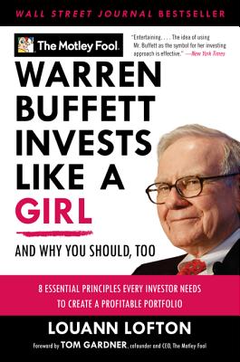 Warren Buffett Invests Like a Girl: And Why You Should, Too - The Motley Fool