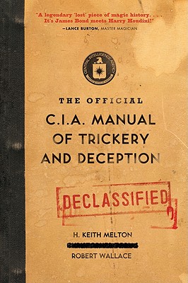 The Official CIA Manual of Trickery and Deception - H. Keith Melton