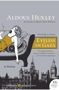 Eyeless in Gaza - Aldous Huxley