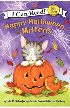 Happy Halloween, Mittens - Lola M. Schaefer