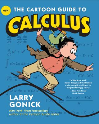 The Cartoon Guide to Calculus - Larry Gonick