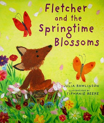 Fletcher and the Springtime Blossoms - Julia Rawlinson