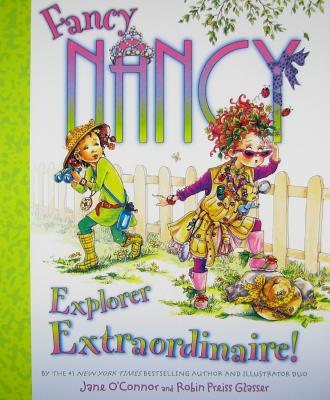 Fancy Nancy: Explorer Extraordinaire! - Jane O'connor