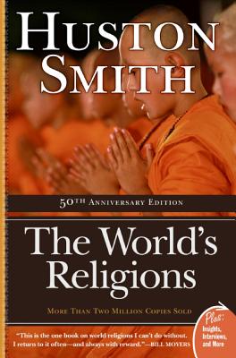 The World's Religions - Huston Smith