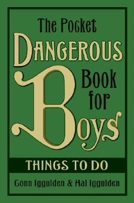 The Pocket Dangerous Book for Boys: Things to Do - Conn Iggulden