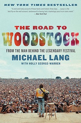The Road to Woodstock - Michael Lang