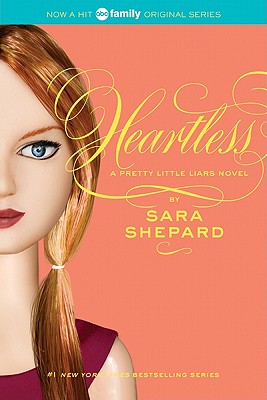 Pretty Little Liars #7: Heartless - Sara Shepard