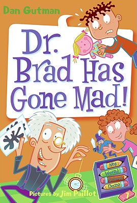 My Weird School Daze #7: Dr. Brad Has Gone Mad! - Dan Gutman