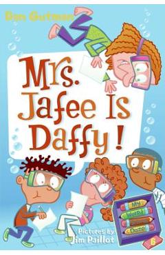 Coperta cărții 'My Weird School Daze #6: Mrs. Jafee Is Daffy! - Dan Gutman'