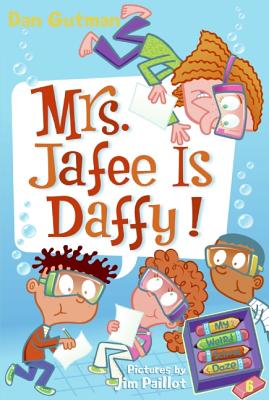 My Weird School Daze #6: Mrs. Jafee Is Daffy! - Dan Gutman