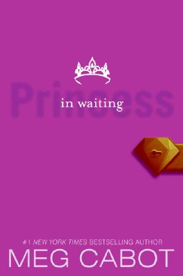 Princess Diaries, Volume IV: Princess in Waiting, the - Meg Cabot
