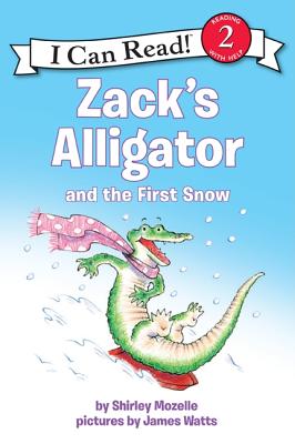 Zack's Alligator and the First Snow - Shirley Mozelle