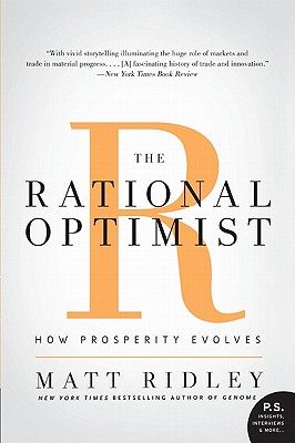 The Rational Optimist: How Prosperity Evolves - Matt Ridley