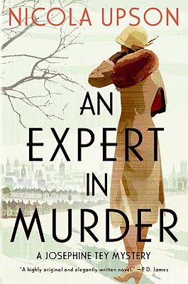 An Expert in Murder: A Josephine Tey Mystery - Nicola Upson