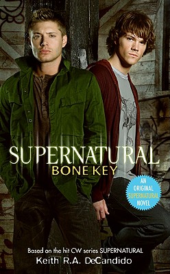 Supernatural: Bone Key - Keith R. A. Decandido