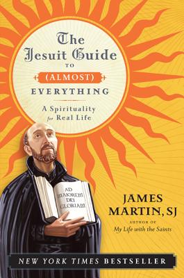 Jesuit Guide to (Almost) Everything PB - James Martin