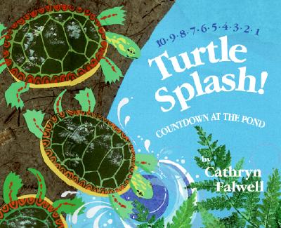 Turtle Splash!: Countdown at the Pond - Cathryn Falwell