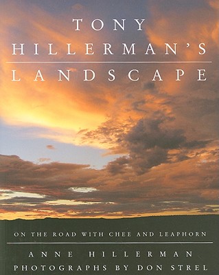 Tony Hillerman's Landscape: On the Road with an American Legend - Anne Hillerman