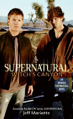 Supernatural: Witch's Canyon - Jeff Mariotte
