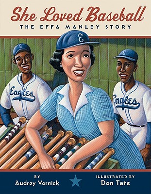 She Loved Baseball: The Effa Manley Story - Audrey Vernick