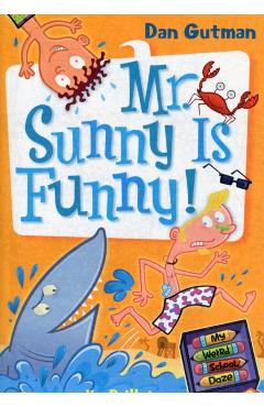 My Weird School Daze #2: Mr. Sunny Is Funny! - Dan Gutman