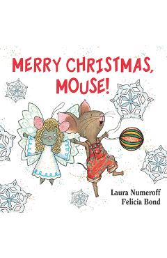 Coperta cărții 'Merry Christmas, Mouse! - Laura Joffe Numeroff'