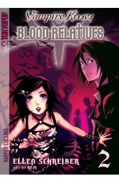 Vampire Kisses: Blood Relatives, Volume II - Ellen Schreiber
