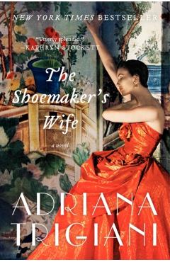 The Shoemaker's Wife - Adriana Trigiani