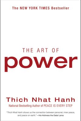 The Art of Power - Thich Nhat Hanh