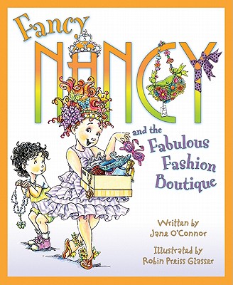 Fancy Nancy and the Fabulous Fashion Boutique - Jane O'connor