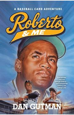 Roberto & Me - Dan Gutman