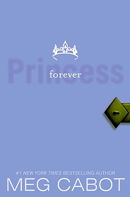 The Princess Diaries, Volume X: Forever Princess - Meg Cabot