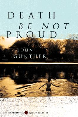 Death Be Not Proud - John J. Gunther