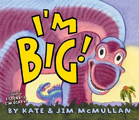 I'm Big! - Kate Mcmullan
