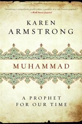 Muhammad: A Prophet for Our Time - Karen Armstrong