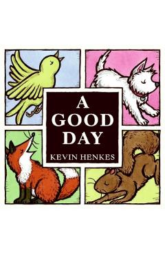 A Good Day - Kevin Henkes