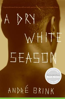 A Dry White Season - Andre Brink