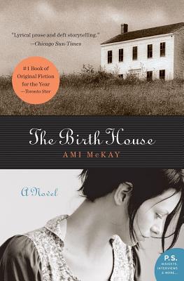 The Birth House - Ami Mckay