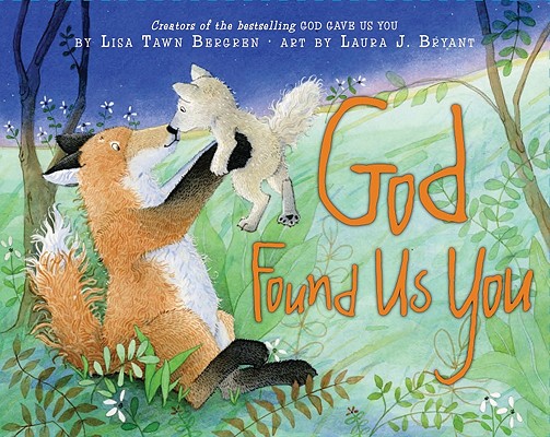 God Found Us You - Lisa Tawn Bergren