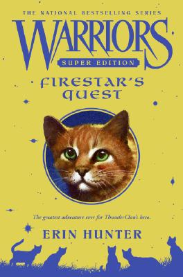 Warriors Super Edition: Firestar's Quest - Erin Hunter