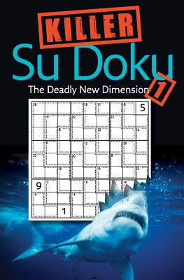 Killer Sudoku 1: The Deadly New Dimension - Collins Uk Staff