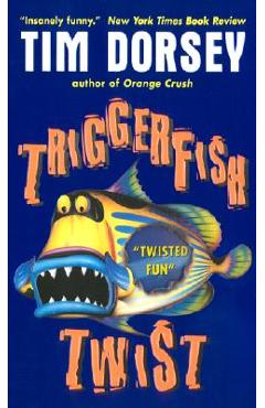 Poza produsului Triggerfish Twist - Tim Dorsey