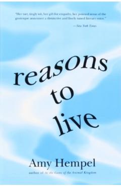 Reasons to Live: Stories by - Amy Hempel