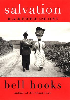 Salvation: Black People and Love - Bell Hooks