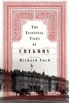 The Essential Tales of Chekhov - Anton Chekhov