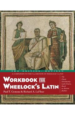 Coperta cărții 'Workbook for Wheelock's Latin, 3rd Edition, Revised - Paul T. Comeau'