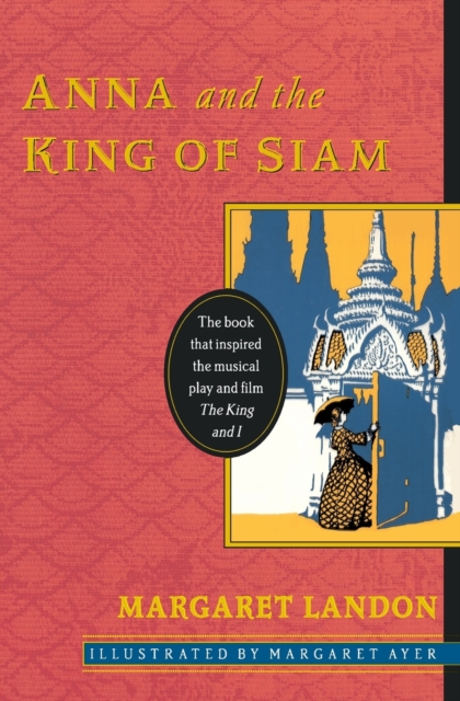 Anna and the King of Siam - Margaret Landon